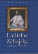 Ladislav Zábojský a cyrilo-metodská tradícia - cena, porovnanie