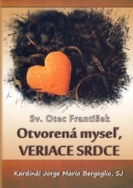 Otvorená myseľ, veriace srdce