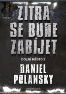 Dolní město 2: Zítra se bude zabíjet - cena, porovnanie