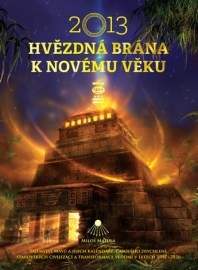 2013: Hvězdná brána k Novému věku