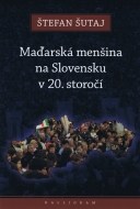 Maďarská menšina na Slovensku v 20. storočí - cena, porovnanie