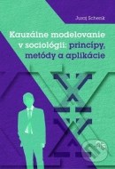 Kauzálne modelovanie v sociológii: princípy, metódy a aplikácie - cena, porovnanie