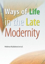 Ways of life in the late modernity