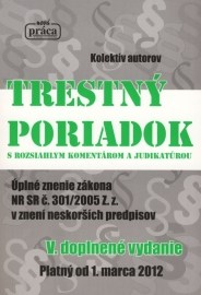 Trestný poriadok - s rozsiahlym komentárom a judikatúrou - Úplné znenie zákona NR SR č. 301/2005 Z.