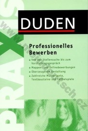 Duden Praxis - Professionelles Bewerben