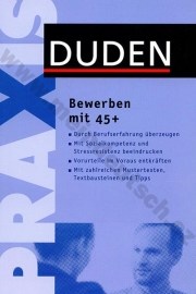 Duden Praxis - Bewerben mit 45+