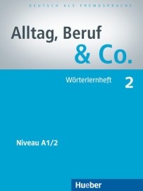 Alltag, Beruf, Co. 2 - nemecký slovníček A1/2 k učebnici