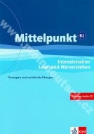 Mittelpunkt B2 - Intensivtrainer Lese- und Hörverstehen vr. audio-CD - cena, porovnanie