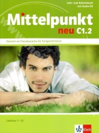 Mittelpunkt Neu C1.2 - 2. poldiel učebnice nemčiny (lekcie 7-12)