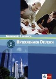 Unternehmen Deutsch Grundkurs - učebnica odbornej nemčiny A1/A2