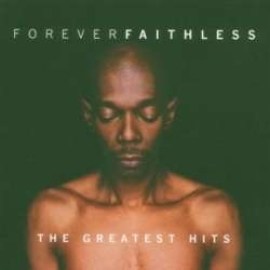 Faithless - Forever Faithless - The Greatest Hits