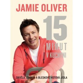 Jamie Oliver - 15 minut v kuchyni