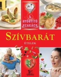 A gyógyító szakács: Szívbarát ételek