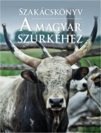 Szakácskönyv a magyar szürkéhez