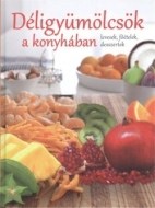 Déligyümölcsök a konyhában - cena, porovnanie