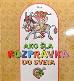 Ako šla rozprávka do sveta