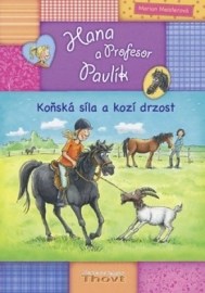 Hana a Profesor Pavlík Koňská síla a kozí drzost