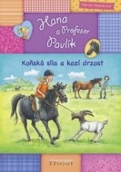 Hana a Profesor Pavlík Koňská síla a kozí drzost - cena, porovnanie