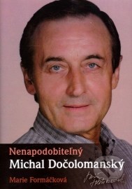 Nenapodobitelný Michal Dočolomanský