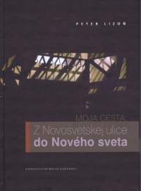 Moja cesta: Z Novosvetskej ulice do Nového sveta