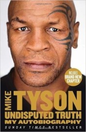 Mike Tyson - Undisputed Truth: My Autobiography