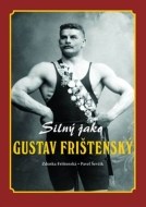 Silný jako Gustav Frištenský - cena, porovnanie