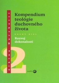 Kompedium teológie duchovného života diel II.