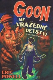 Goon 2 Mé vražedné dětství