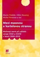 Mezi masovou a kartelovou stranou - cena, porovnanie