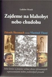 Zajdeme na blahobyt nebo chudobu