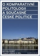 O komparativní politologii a současné české politice - cena, porovnanie