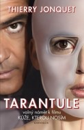 Tarantule - cena, porovnanie