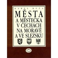 Města a městečka 1.díl v Čechách, na Moravě a ve Slezsku - cena, porovnanie