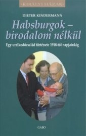 Habsburgok - birodalom nélkül