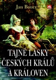 Tajné lásky českých králů a královen