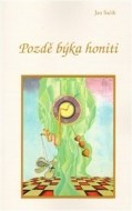 Pozdě býka honiti - cena, porovnanie