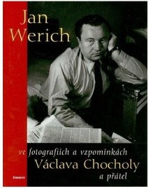 Jan Werich ve fotografiích a vzpomínkách Václava Chocholy a přátel