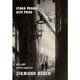 Stará Praha jak ji viděl Zikmund Reach