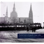 Pražský hrad ve fotografii 1939-1989 - cena, porovnanie