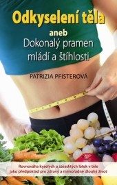 Odkyselení těla aneb Dokonalý pramen mládí a štíhl