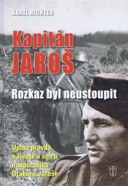 Kapitán Jaroš - rozkaz byl neustoupit