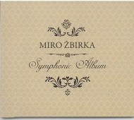 Miroslav Žbirka - Symphonic Album - cena, porovnanie