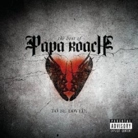 papa Roach - ...To be Loved