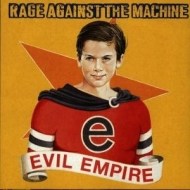 Rage Against the Machine - Evil Empire - cena, porovnanie