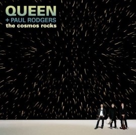 Queen, Paul Rodgers - The Cosmos Rocks