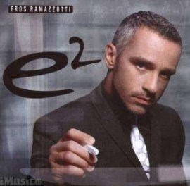 Eros Ramazzotti - E 2