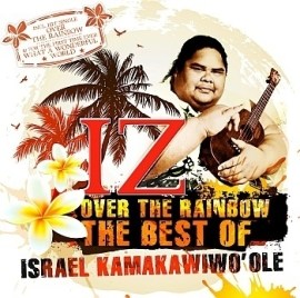 Israel Kamakawiwoole - Best Of / Somewhere Over The Rainbow