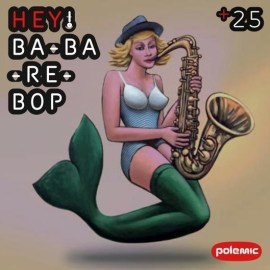 Polemic - Hey! Ba-Ba-Re-Bop