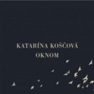 Katka Koščová - Oknom - cena, porovnanie