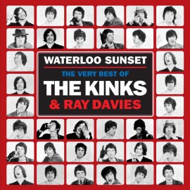 Kinks - Waterloo Sunset (The Best of and Ray Davies, 2013)